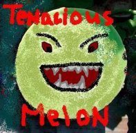 TenaciousMelon